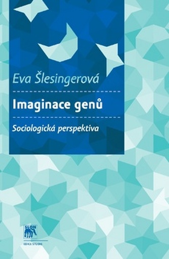 Imaginace genů Sociologická perspektiva