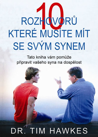 10 rozhovorů, které musíte mít se svým synem