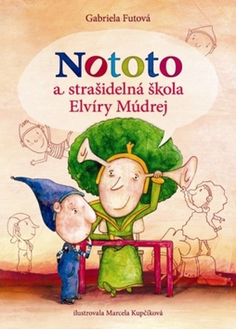 Nototo a strašidelná škola Elvíry Múdrej (slovensky)