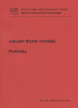 Základy řízení systémů. Přednášky Základy řízení systémů. Přednášky