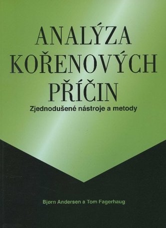 Analýza kořenových příčin Analýza kořenových příčin