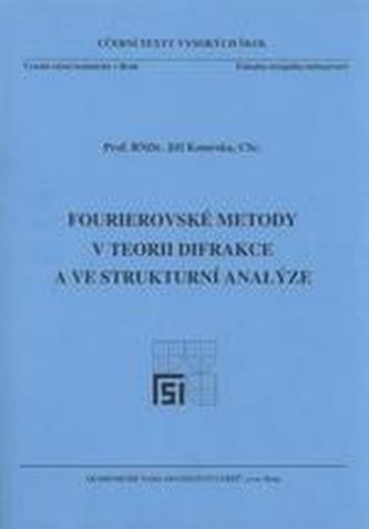 Fourierovské metody v teorii difrakce a ve strukturní analýze