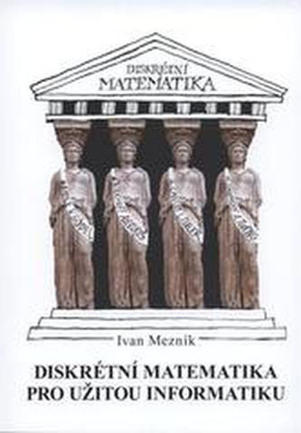 Diskrétní matematika pro užitou informatiku