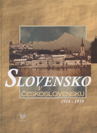 Slovensko v Československu 1918 - 1939