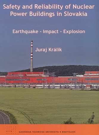Safety and Reliability of Nuclear Power Buildings in Slovakia