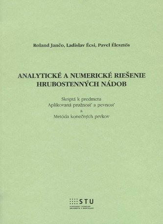 Analytické a numerické riešenie hrubostenných nádob