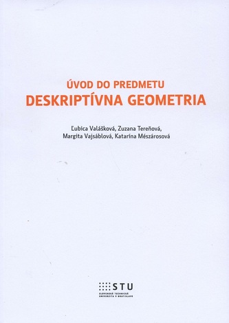 Úvod do predmetu Deskriprívna geometria