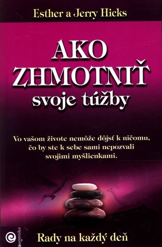 Ako zhmotniť svoje túžby   