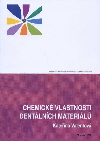 Chemické vlastnosti dentálních materiálů Chemické vlastnosti dentálních materiálů