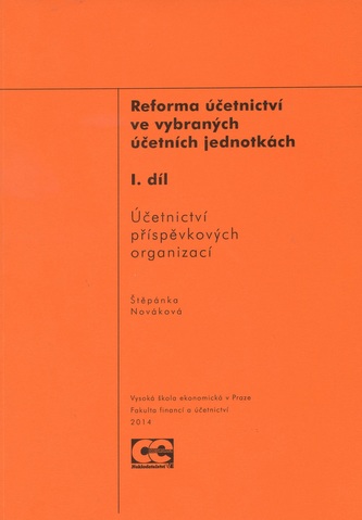 Reforma účetnictví ve vybraných účetních jednotkách Reforma účetnictví ve vybraných účetních jednotkách