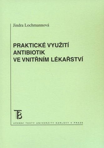 Praktické využití antibiotik ve vnitřním lékařství