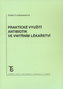 Praktické využití antibiotik ve vnitřním lékařství