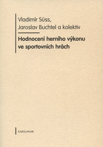 Hodnocení herního výkonu ve sportovních hrách Hodnocení herního výkonu ve sportovních hrách