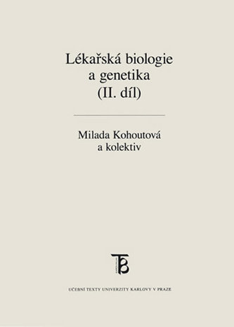 Lékařská biologie a genetika (II. díl)