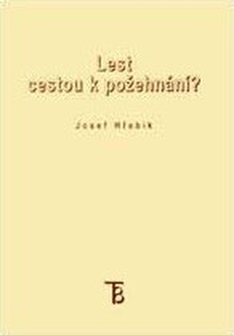 Lest cestou k požehnání?