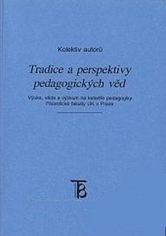 Tradice a perspektivy pedagogických věd