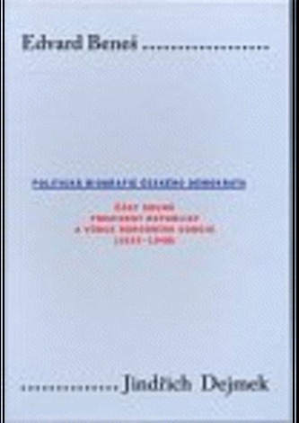 Edvard Beneš II.: Politická biografie českého demokrata