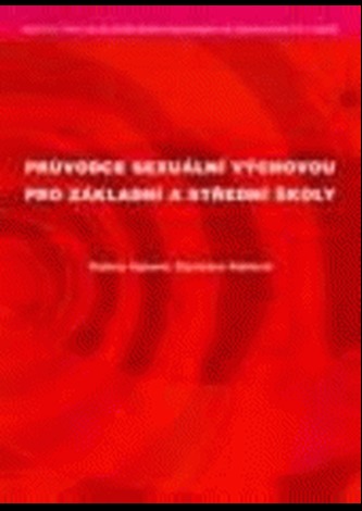 Průvodce sexuální výchovou pro základní a střední školy