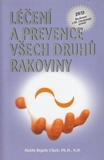 Léčení a prevence všech druhů rakoviny Léčení a prevence všech druhů rakoviny