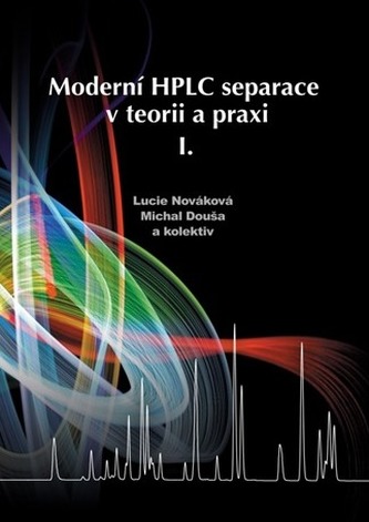 Moderní HPLC separace v teorii a praxi I