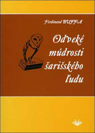 Odveké múdrosti šarišského ľudu