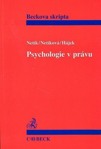 Psychologie v právu. Úvod do forenzní psychologie Psychologie v právu. Úvod do forenzní psychologie