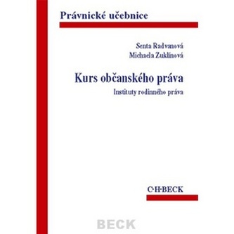 Kurs občanského práva. Instituty rodinného práva Kurs občanského práva. Instituty rodinného práva