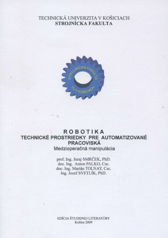 Robotika - Technické prostriedky pre automatizované pracoviská : Medzioperačná manipulácia