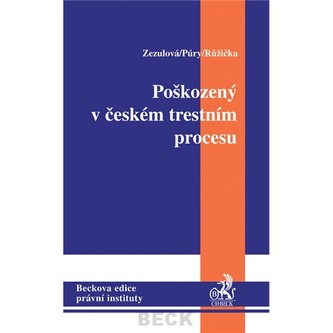 Poškozený a adhezní řízení v České republice Poškozený a adhezní řízení v České republice