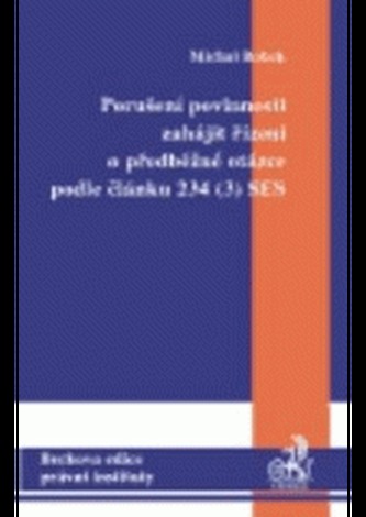 Porušení povinnosti zahájit řízení o předběžné otázce dle článku 234 (3) SES