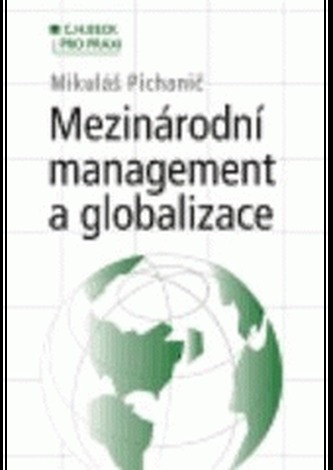 Mezinárodní management a globalizace Mezinárodní management a globalizace