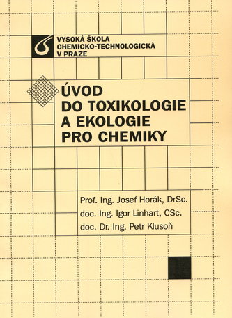 Úvod do toxikologie a ekologie pro chemiky Úvod do toxikologie a ekologie pro chemiky