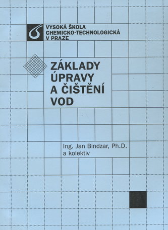 Základy úpravy a čištění vod Základy úpravy a čištění vod