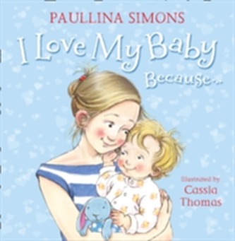 I Love My Baby Because...