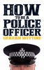 How To Be A Police Officer
