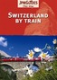 Switzerland by Train