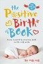 The Positive Birth Book