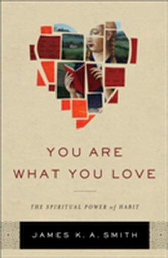 You Are What You Love