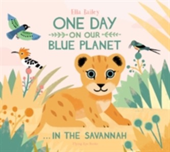One Day on our Blue Planet...In The Savannah