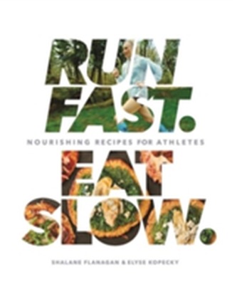Run Fast Eat Slow