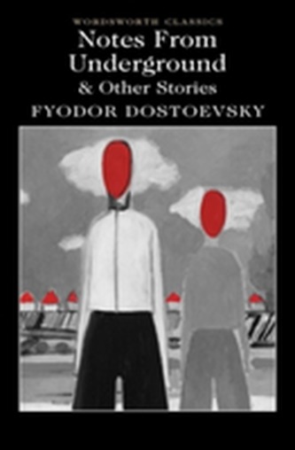 Notes From Underground & Other Stories