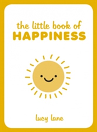 The Little Book of Happiness
