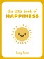 The Little Book of Happiness