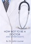 How Not to be a Doctor