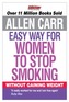 Allen Carr's Easy Way for Women to Stop Smoking