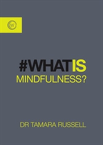 What Is Mindfulness