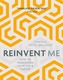 Reinvent Me
