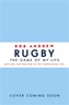 Rugby: The Game of My Life