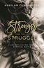 Stronger than the Struggle