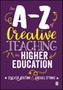 An A-Z of Creative Teaching in Higher Education